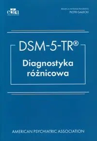 DSM- V- TR Diagnostyka róznicowa - Gałecki Piotr