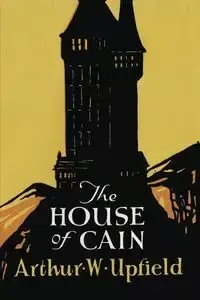 The House of Cain - Arthur Upfield