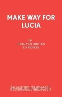 Make Way for Lucia - Van John Druten