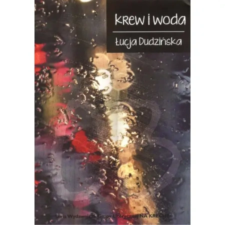 Krew i woda - ŁUCJA DUDZIŃSKA