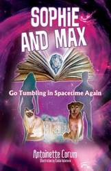 Sophie and Max Go Tumbling in Spacetime Again - Antoinette Corum