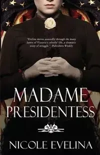Madame Presidentess - Evelina Nicole