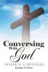 Conversing with God - Terry Jerome N