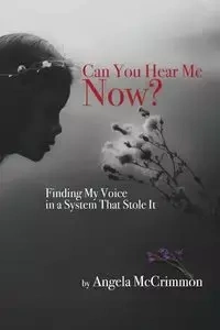 Can You Hear Me Now? - Angela McCrimmon