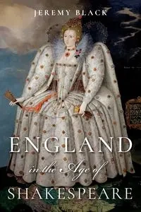 England in the Age of Shakespeare - Jeremy Black