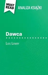 Dawca książka Lois Lowry (Analiza książki) - Yann Dalle