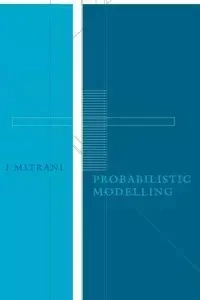 Probabilistic Modelling - Mitrani I.