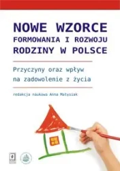 Nowe wzorce formowania i rozwoju rodziny w Polsce - Anna Matysiak