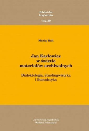 Jan Karłowicz w świetle materiałów archiwalnych - Maciej Rak