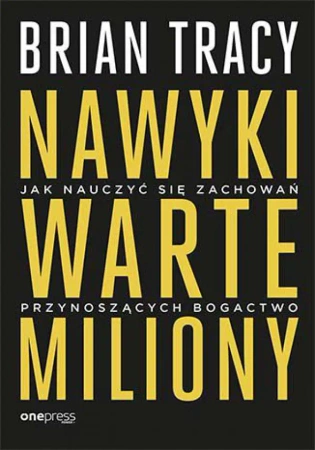 Nawyki warte miliony (Ksiazka) - Brian Tracy