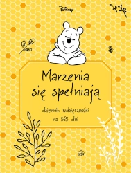 Marzenia się spełniają. Dziennik wdzięczności na 365 dni. Disney Kubuś i przyjaciele - Praca zbiorowa