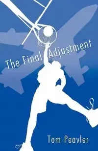 The Final Adjustment - Tom Peavler