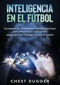 Inteligencia en el fútbol - Dugger Chest