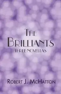 The Brilliants - McHatton Robert J.
