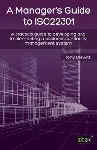 Manager's Guide to ISO22301 - Tony Drewitt