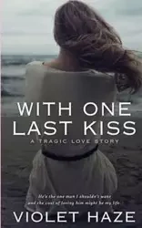 With One Last Kiss - Violet Haze