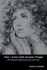 How I Know God Answers Prayer - Rosalind Goforth