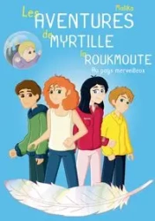 Les Aventures de Myrtille la Roukmoute - , Malika