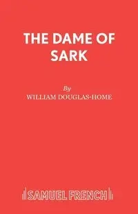 The Dame of Sark - William Douglas-Home