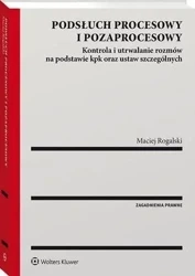 eBook Podsłuch procesowy i pozaprocesowy - Maciej Rogalski