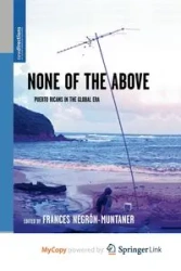 None of the Above - Frances Negrón-Muntaner