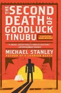 The Second Death of Goodluck Tinubu - Stanley Michael