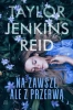Na zawsze, ale z przerwą - Taylor Reid Jenkins