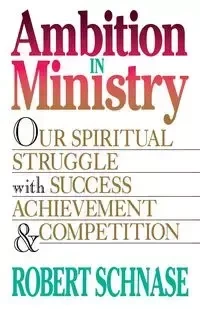 Ambition in Ministry - Robert C. Schnase