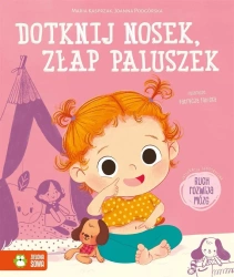 Dotknij nosek, złap paluszek - Maria Kasprzak, Joanna Podgórska, Patrycja Fabicka