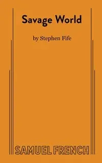 Savage World - Stephen Fife