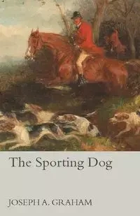 The Sporting Dog - A. Graham Joseph