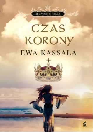 Słowiański szlak. Czas korony - Ewa Kassala