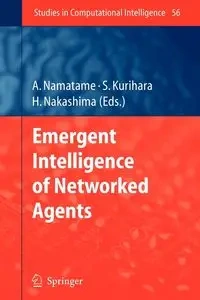 Emergent Intelligence of Networked Agents - Namatame Akira