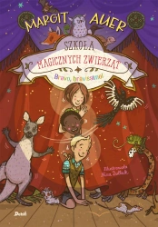 Szkoła magicznych zwierząt. Bravo, bravissimo! - Margit Auer, Nina Dulleck