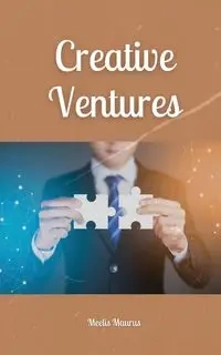 Creative Ventures - Maurus Meelis