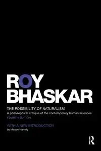 The Possibility of Naturalism - Roy Bhaskar