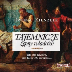 audiobook Tajemnicze zgony władców - Iwona Kienzler