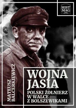 eBook Wojna Jasia. Polski żołnierz w walce z bolszewikami - Mateusz Balcerkiewicz mobi epub