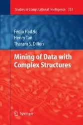 Mining of Data with Complex Structures - Hadzic Fedja