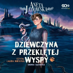 audiobook Dziewczyna z Przeklętej Wyspy (Kroniki sąsiedzkie 2) - Aneta Jadowska