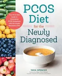 PCOS Diet for the Newly Diagnosed - Spencer Tara