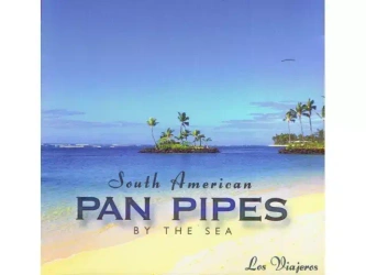 South American Pan Pipes By The Sea, Fletnia Pana, CD