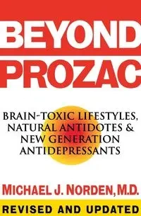 Beyond Prozac - Michael Norden J