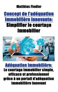 Concept de l'adéquation immobilière innovante - Fiedler Matthias
