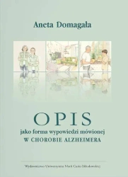 Opis jako forma wypowiedzi mówionej w chorobie... - Aneta Domagała