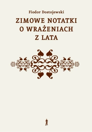 Zimowe notatki o wrażeniach z lata - Dostojewski Fiodor