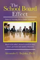 The School Board Effect - Alexander U. Ikejiaku Ph. D.