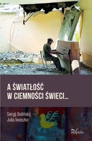 A światłość w ciemności świeci... - Sergij Belińskij Belińskij, Julia Iwaszko
