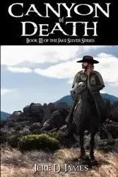Canyon of Death - James Jere D.
