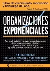 Organizaciones Exponenciales - Salim Ismail
